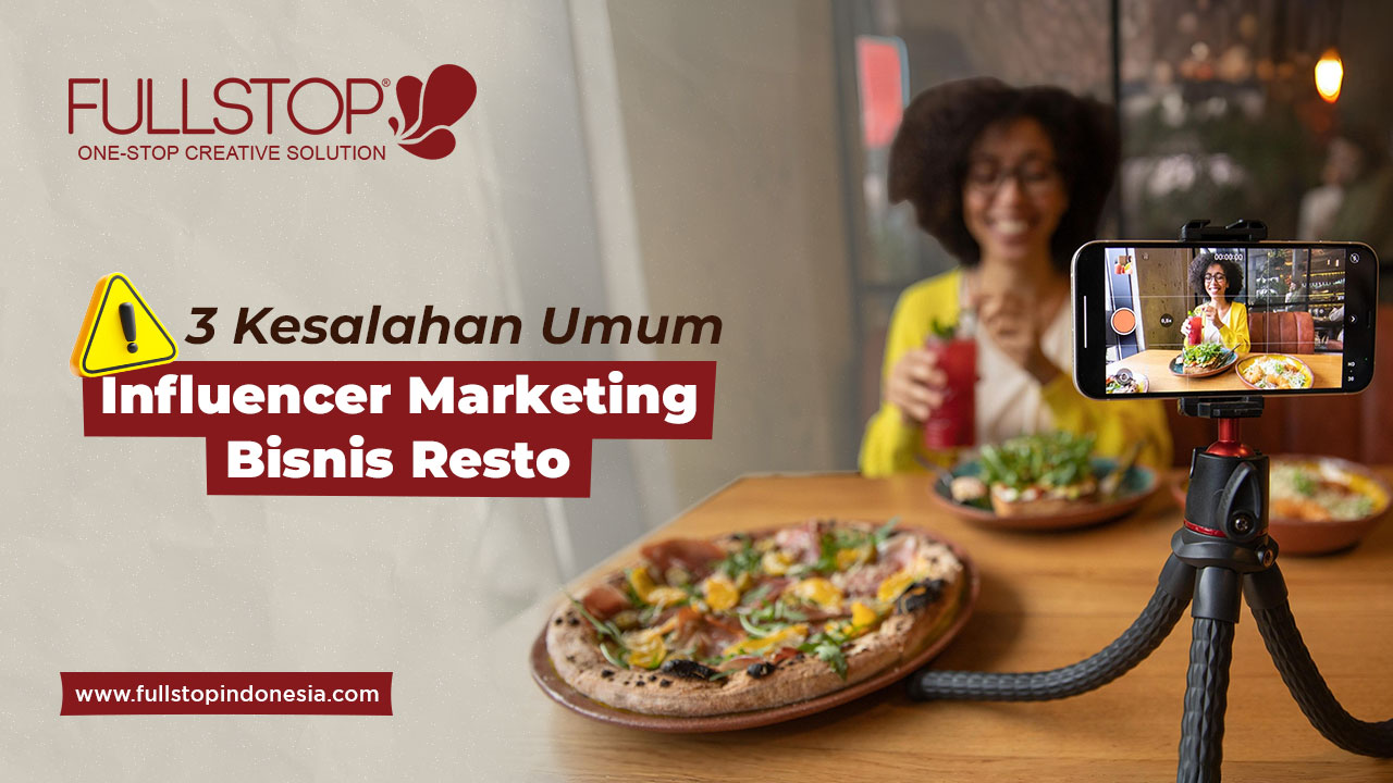 3 Kesalahan Umum Influencer Marketing Bisnis Resto